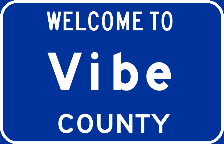 Vibe Welcome Sign